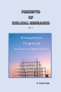 Precepts of Biblical Research,  Vol. 1